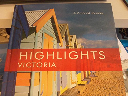 Highlights Victoria - A Pictorial Journey book
