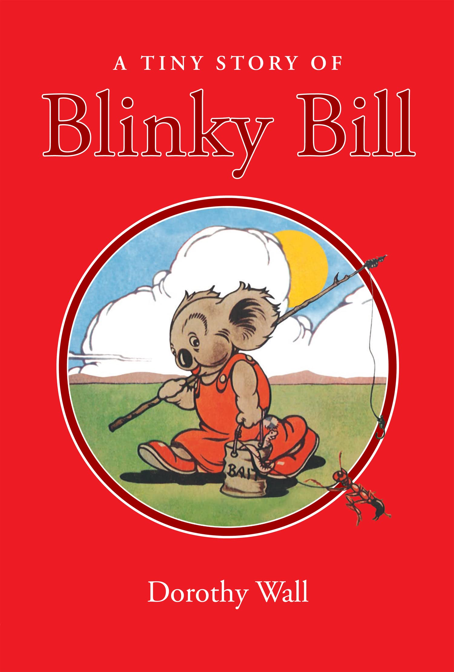 A Tiny Story of Blinky Bill: A Classic Australian Favourite Novels & Short Stories