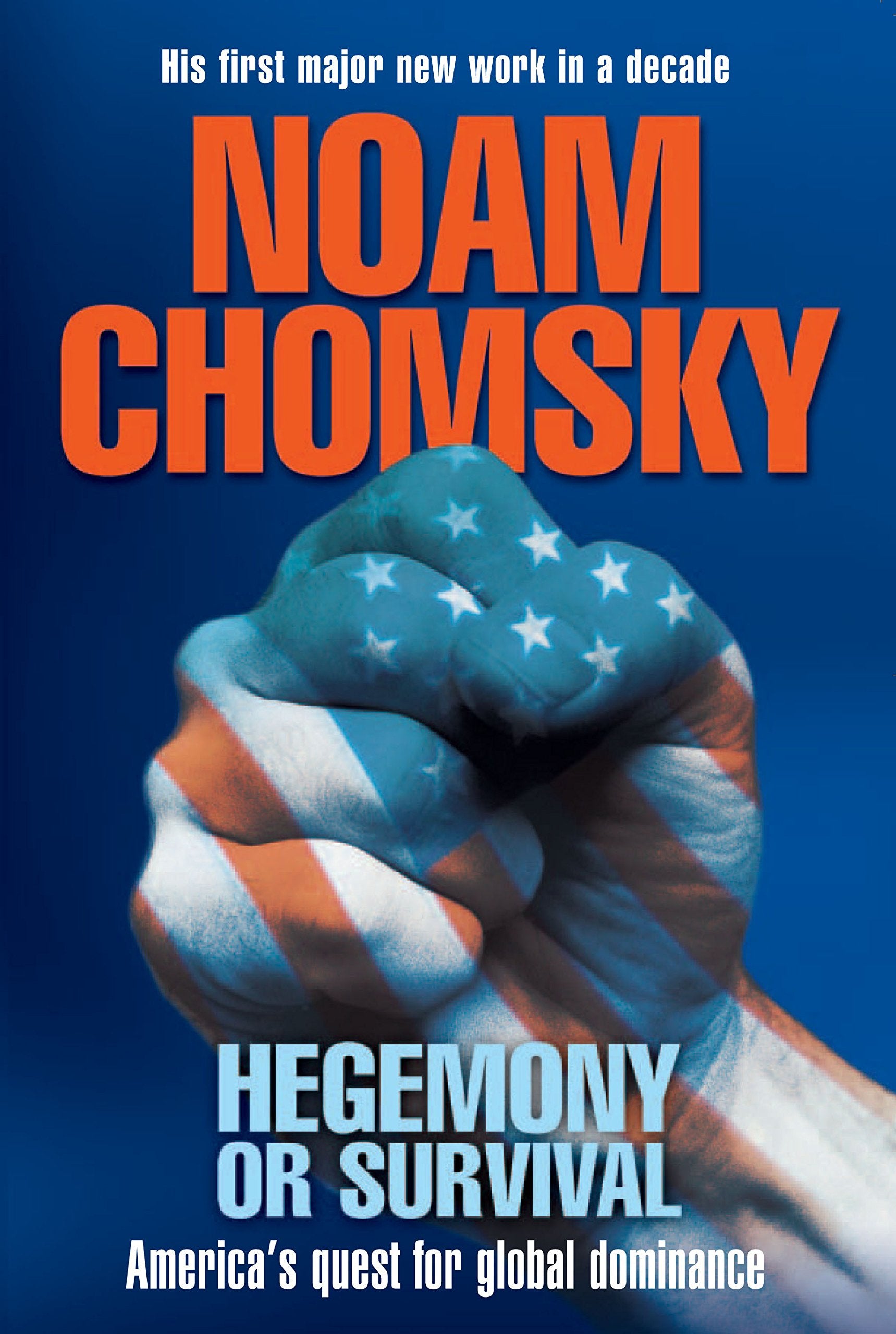 Hegemony Or Survival - America's Quest For Global Dominance Books