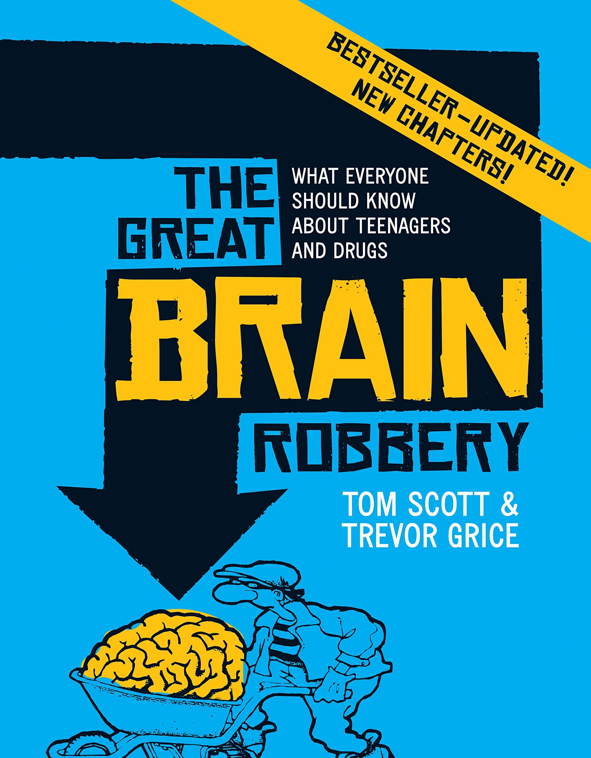 The Great Brain Robbery: What Everyone Should Know about Teenagers and Drugs Social Sciences