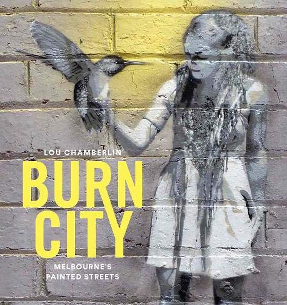 Burn City: Melbourne’s Painted Streets book