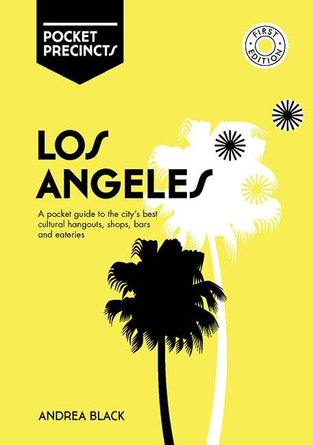 Pocket Precincts Los Angeles: A Pocket Guide to the City's Best Cultural Hangouts, Shops, Bars and Eateries Leisure, Home & Garden