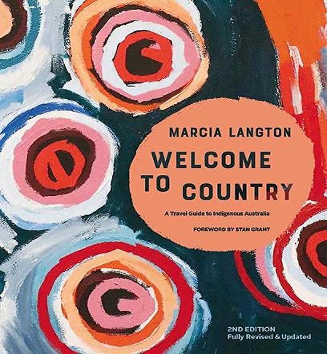 Marcia Langton: Welcome to Country 2nd edition: Fully Revised & Expanded, A Travel Guide to Indigenous Australia Leisure, Home & Garden