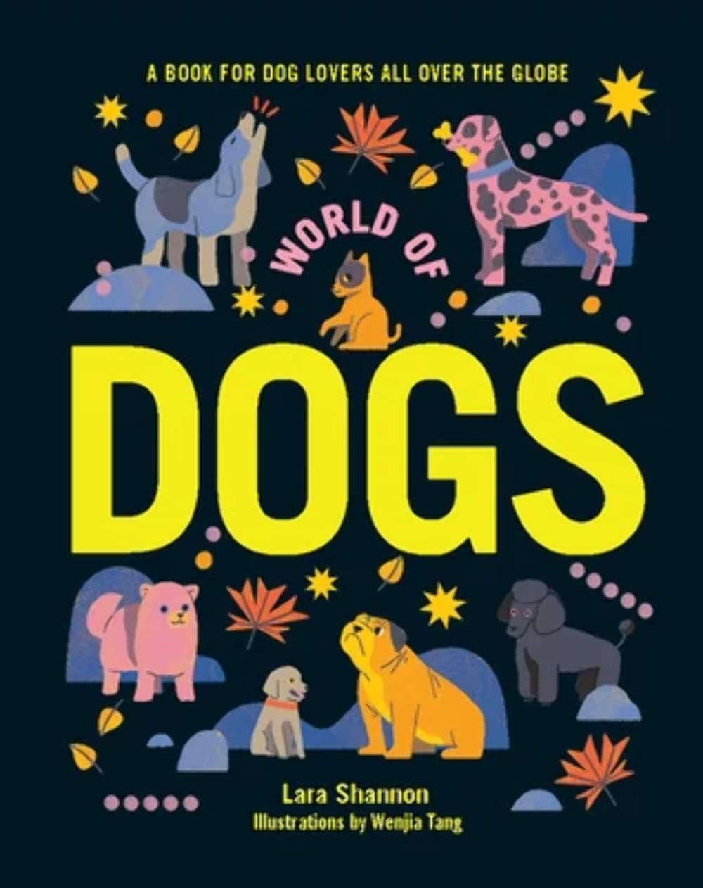 World of Dogs: A Book for Dog Lovers All over the Globe (Destination) Mathematics