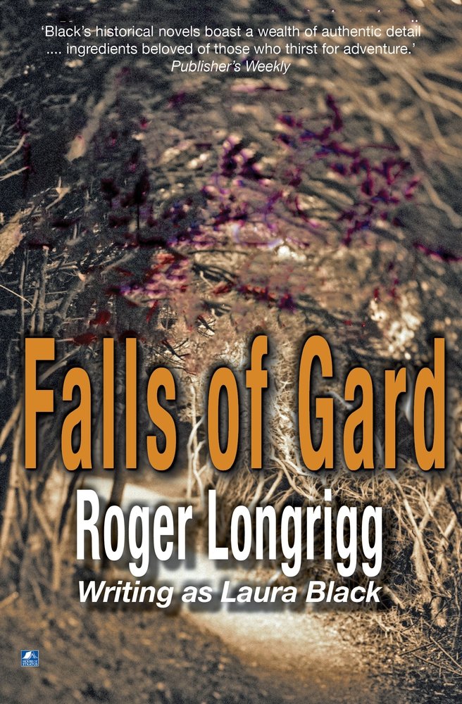 Falls Of Gard: (Writing as Laura Black) Historical Fiction