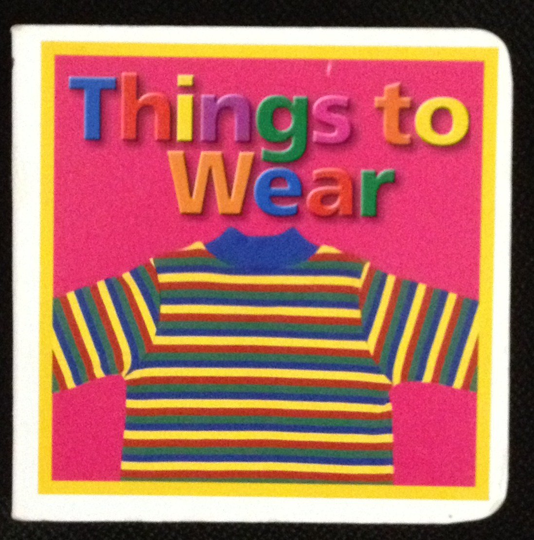 Things to Wear (Chunky Board Books) Books