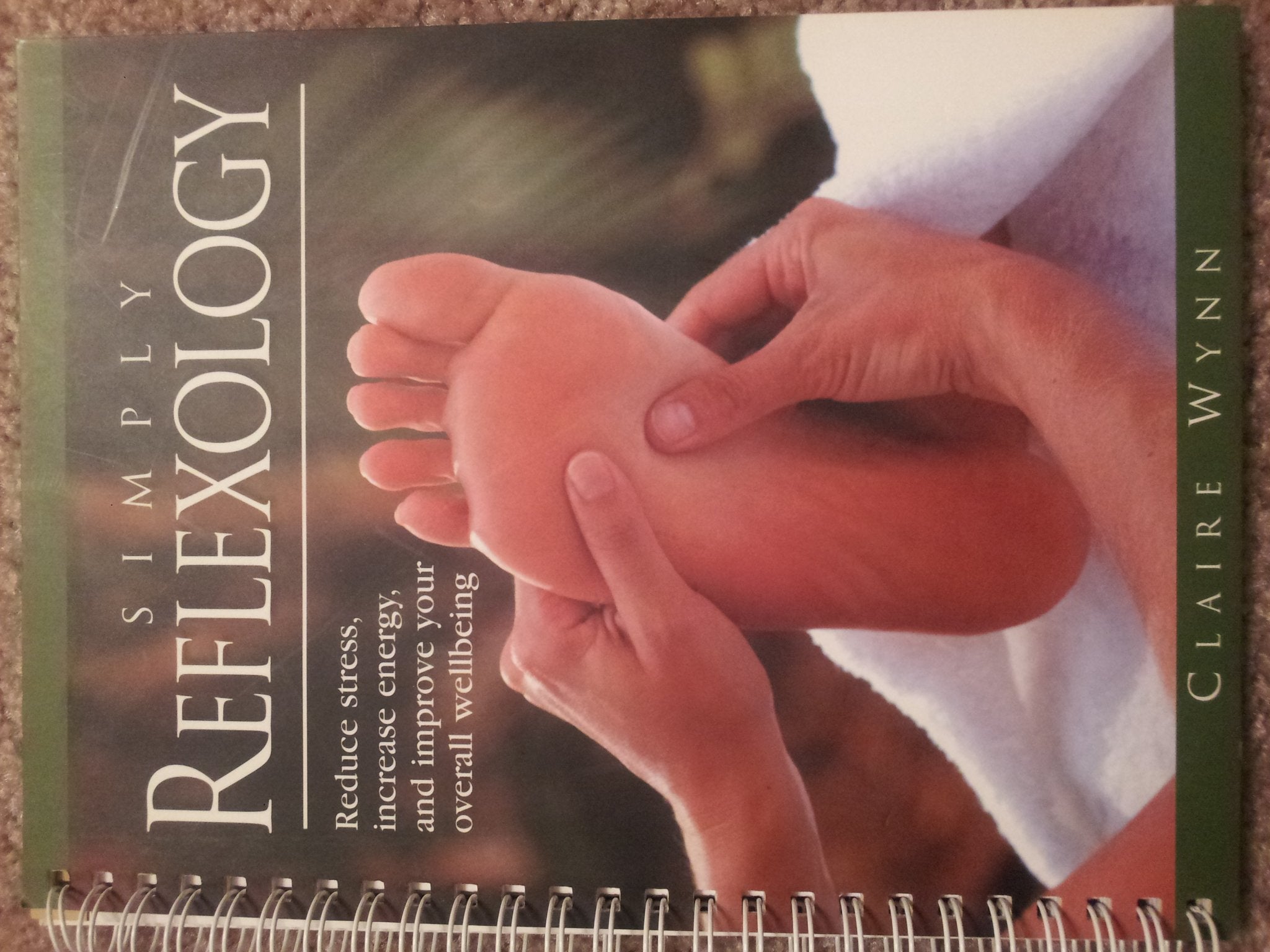 Simply Reflexology: Reduce Stress, Increase Energy and Improve Your Overall Wellbeing Books