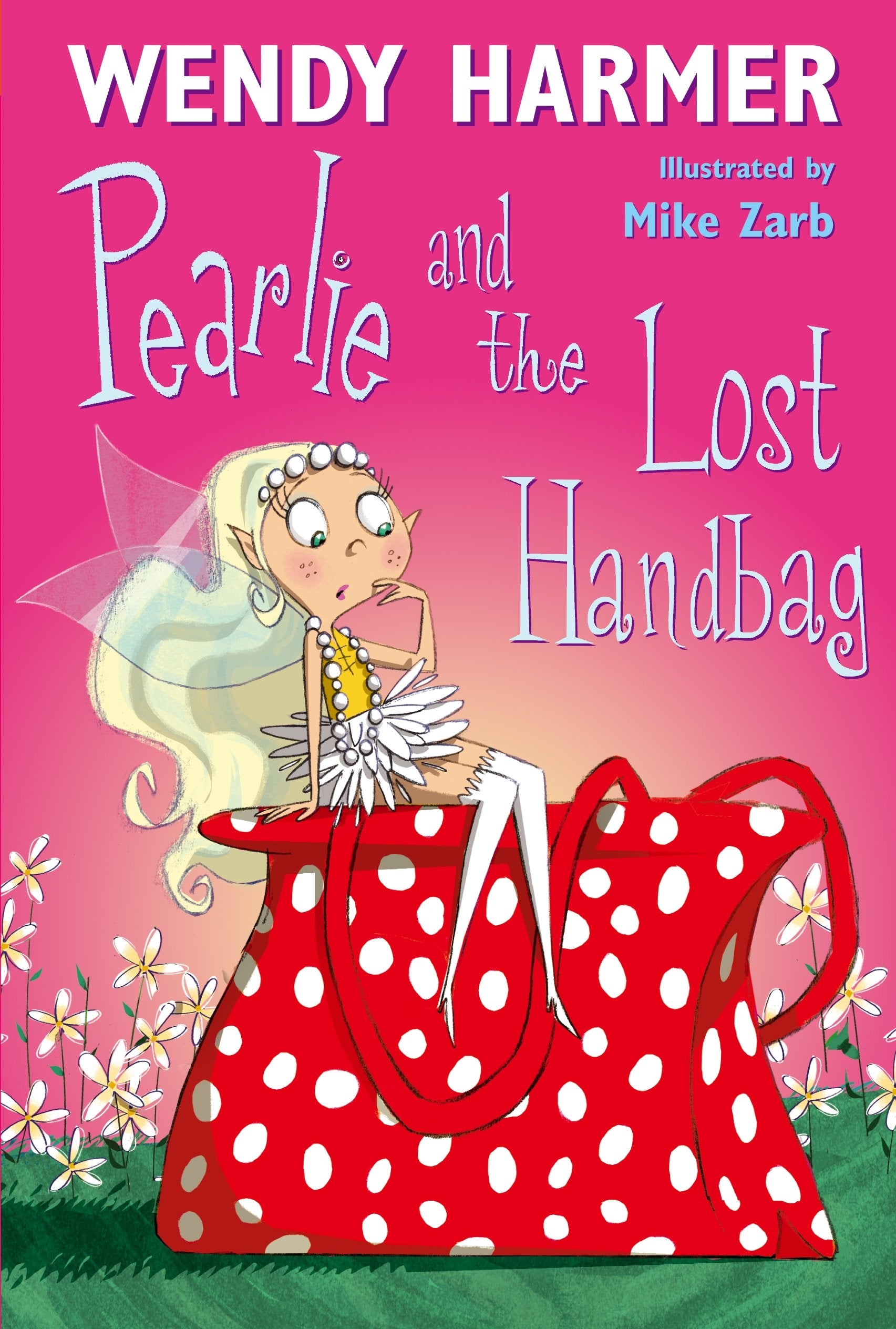 PEARLIE & THE LOST HANDBAG (Pearlie, 4, Band 4) Fairy Tales & Legends