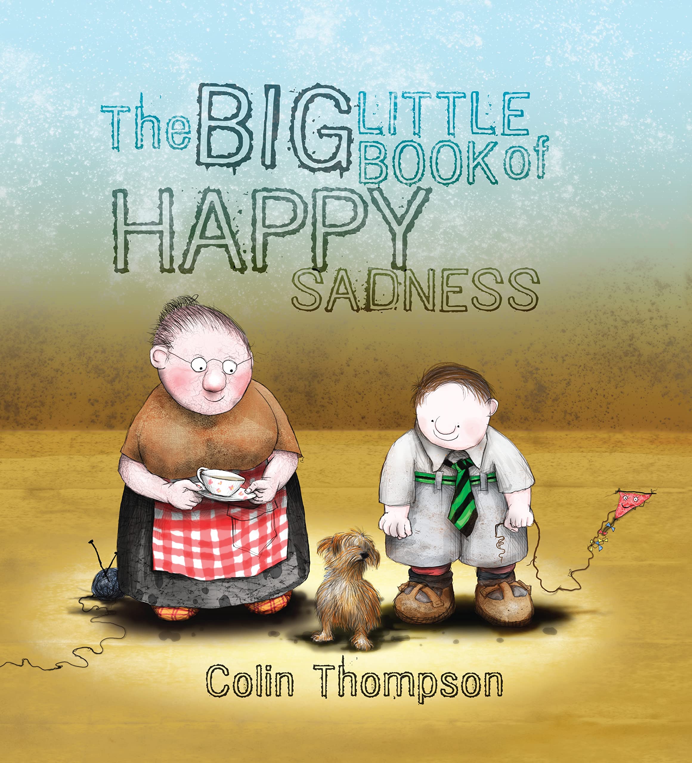 The Big Little Book Of Happy Sadness Novels & Short Stories