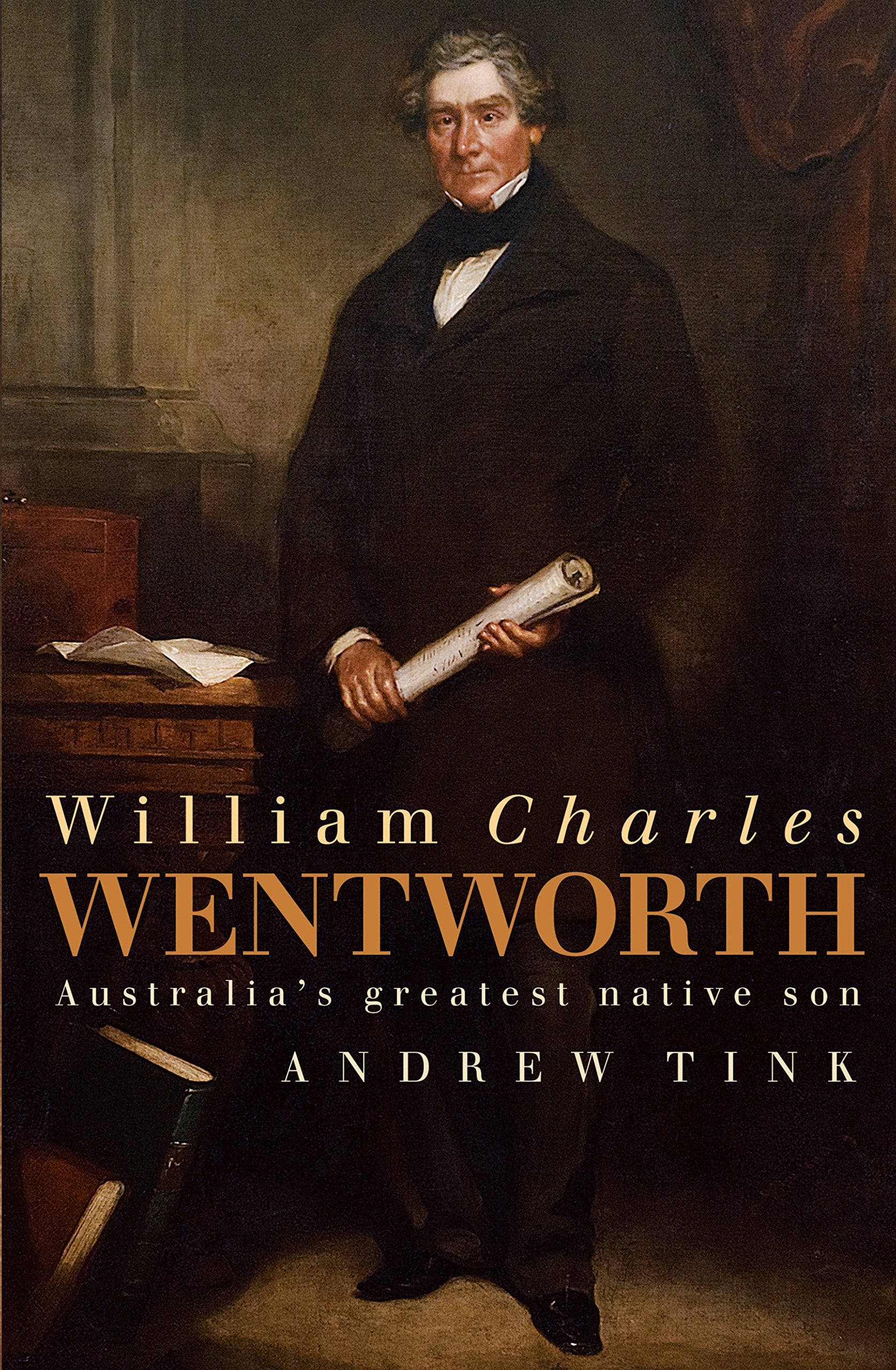 William Charles Wentworth: Australia's Greatest Native Son Social Sciences
