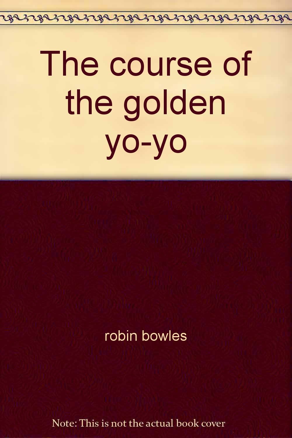 The course of the golden yo-yo book