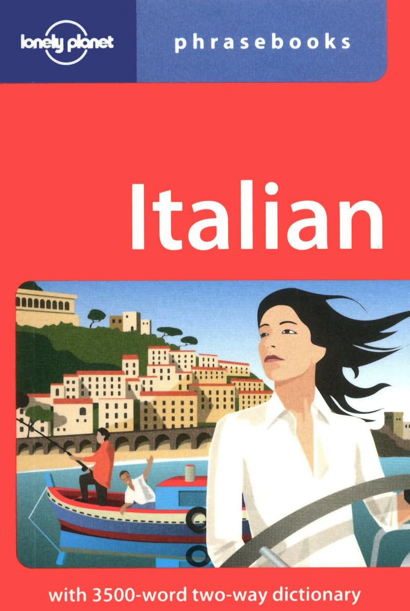 Italian Phrasebook: With 3500-word two-way dictionary (Lonely Planet Phrasebooks) Foreign Languages ​​& Dictionaries