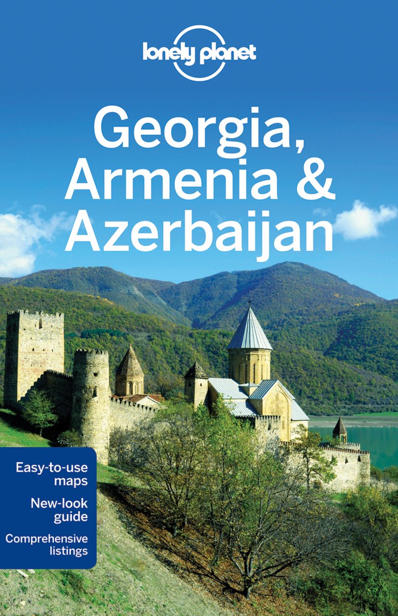 Lonely Planet Georgia, Armenia & Azerbaijan (Country Regional Guides) Leisure, Home & Garden