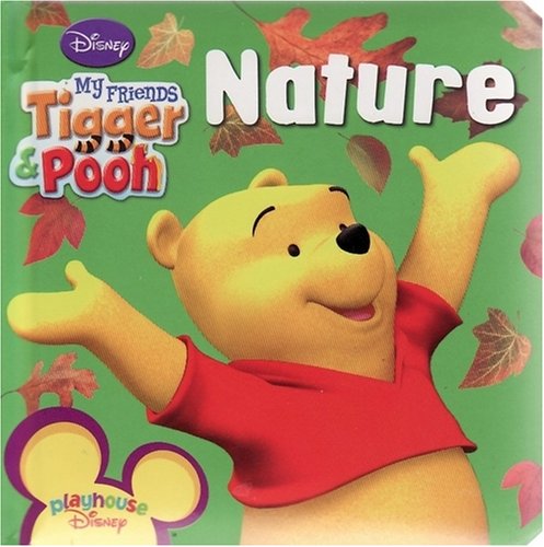 My Friends Tigger and Pooh - Nature (Playhouse Disney) book