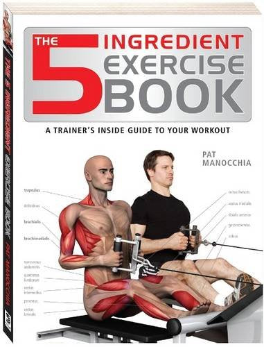 5 Ingredient Exercise Book (The Anatomy Series) Health, Nutrition & Fitness