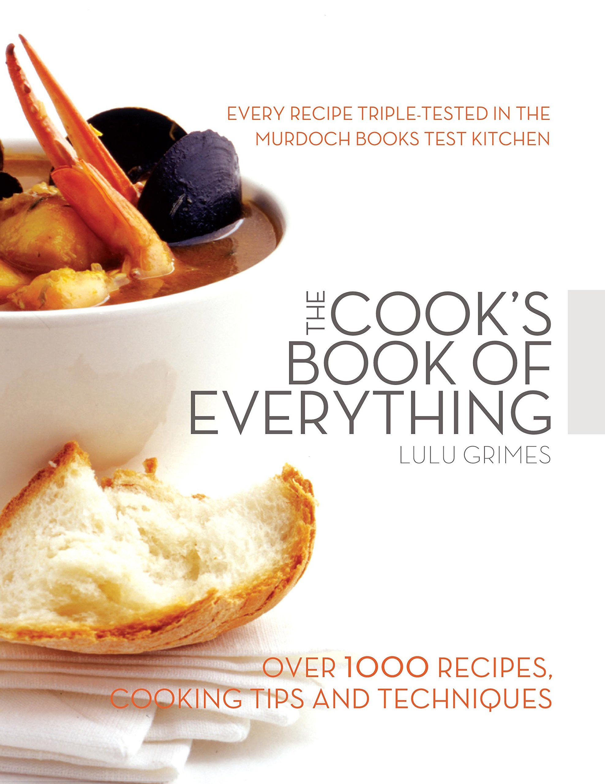 The Cook's Book of Everything: Over 1000 Recipes, Cooking Tips and Techniques Leisure, Home & Garden