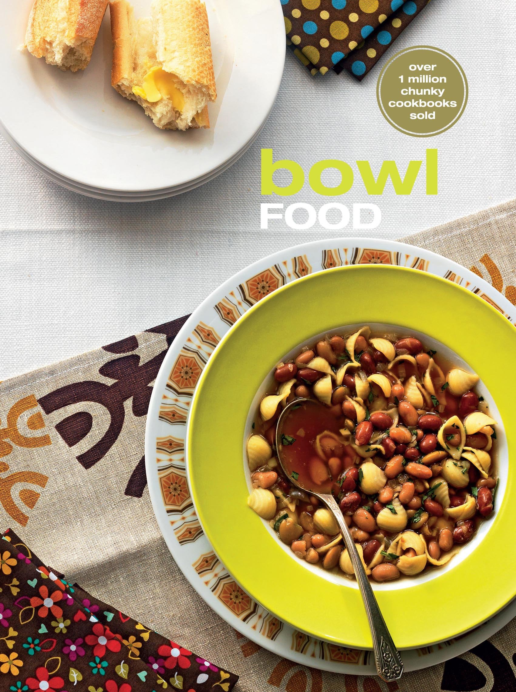 Bowl Food: The Original Chunky Cookbook Leisure, Home & Garden
