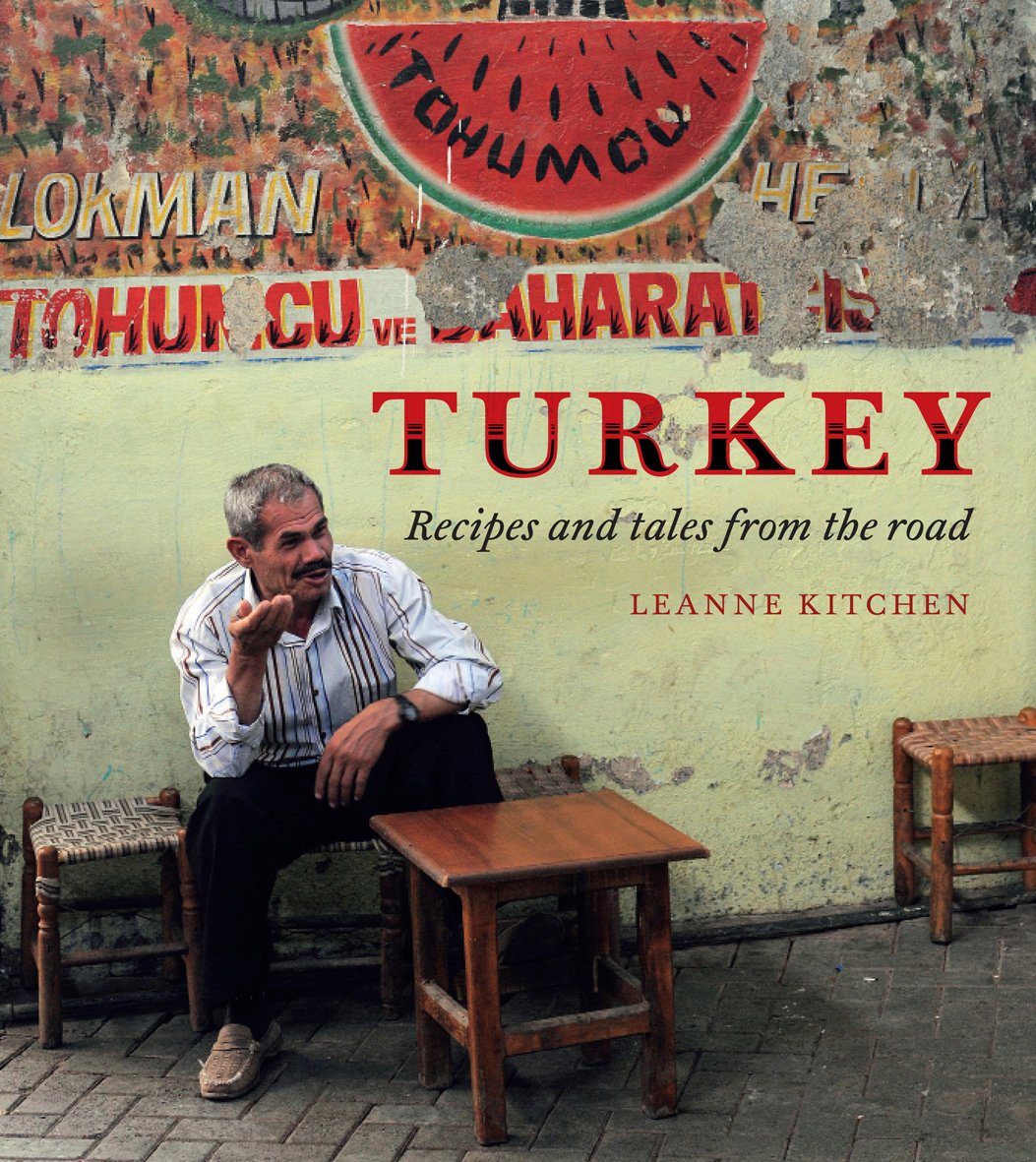 Turkey: Recipes and Tales from the Road Leisure, Home & Garden