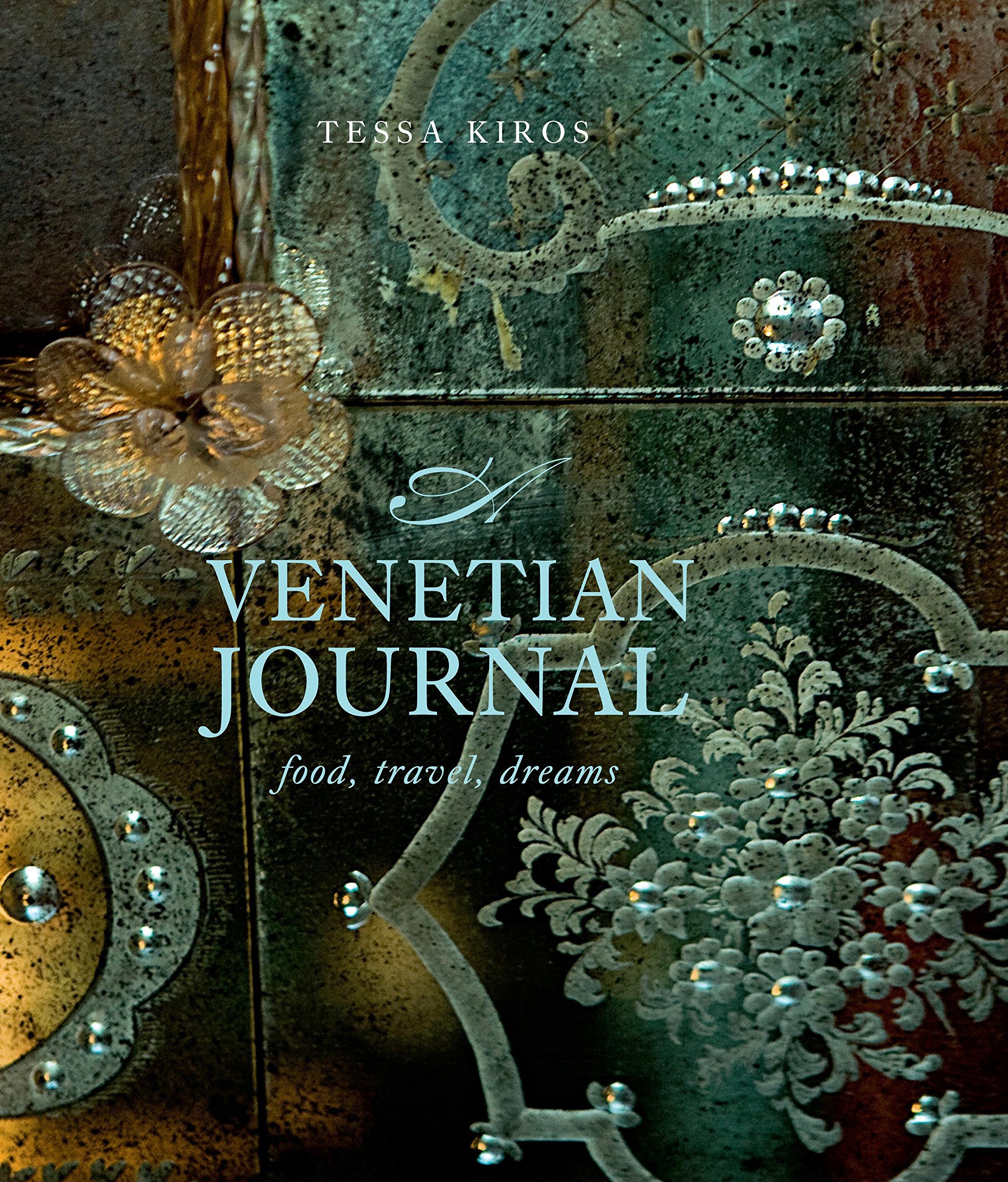 A Venetian Journal: Food, Travel, Dreams book
