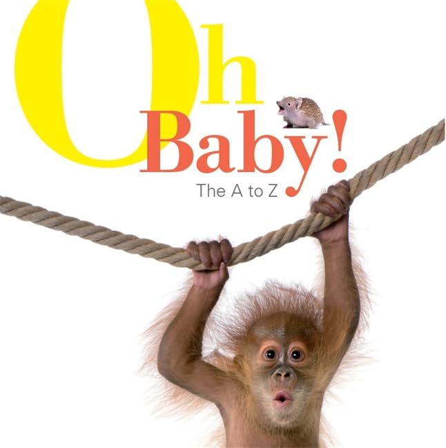 Oh Baby! The A to Z book