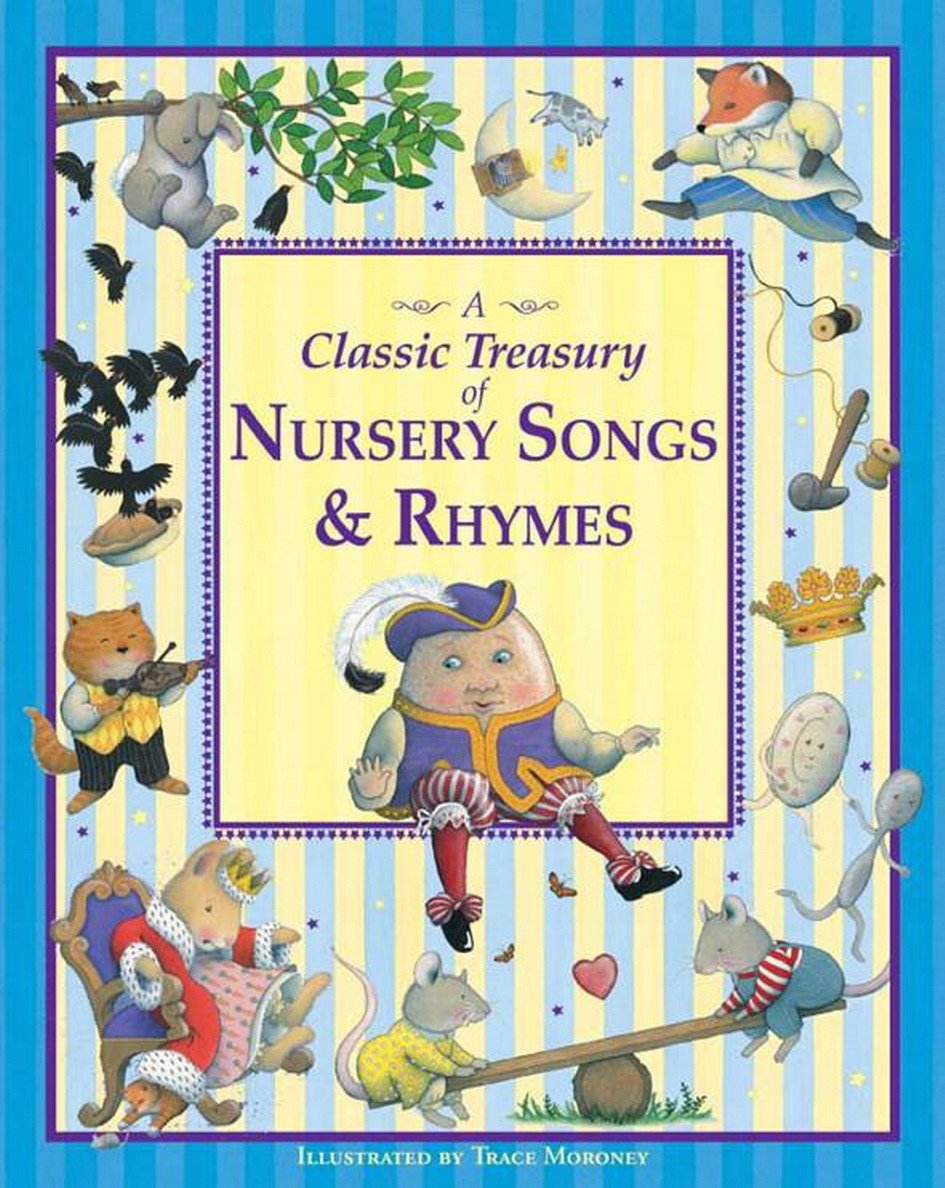 Trace Moroney's A Classic Treasury of Nursery Songs and Rhymes Non-fiction