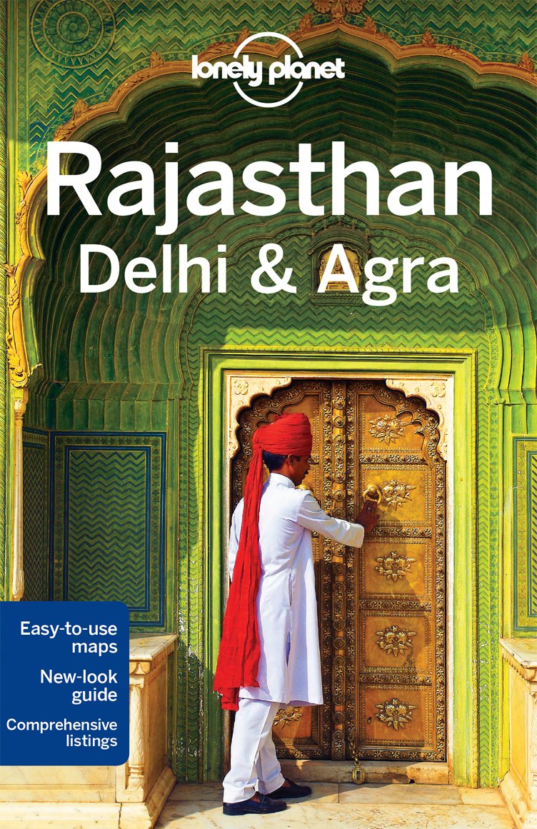 Lonely Planet Rajasthan, Delhi & Agra Guide (Country Regional Guides) Leisure, Home & Garden