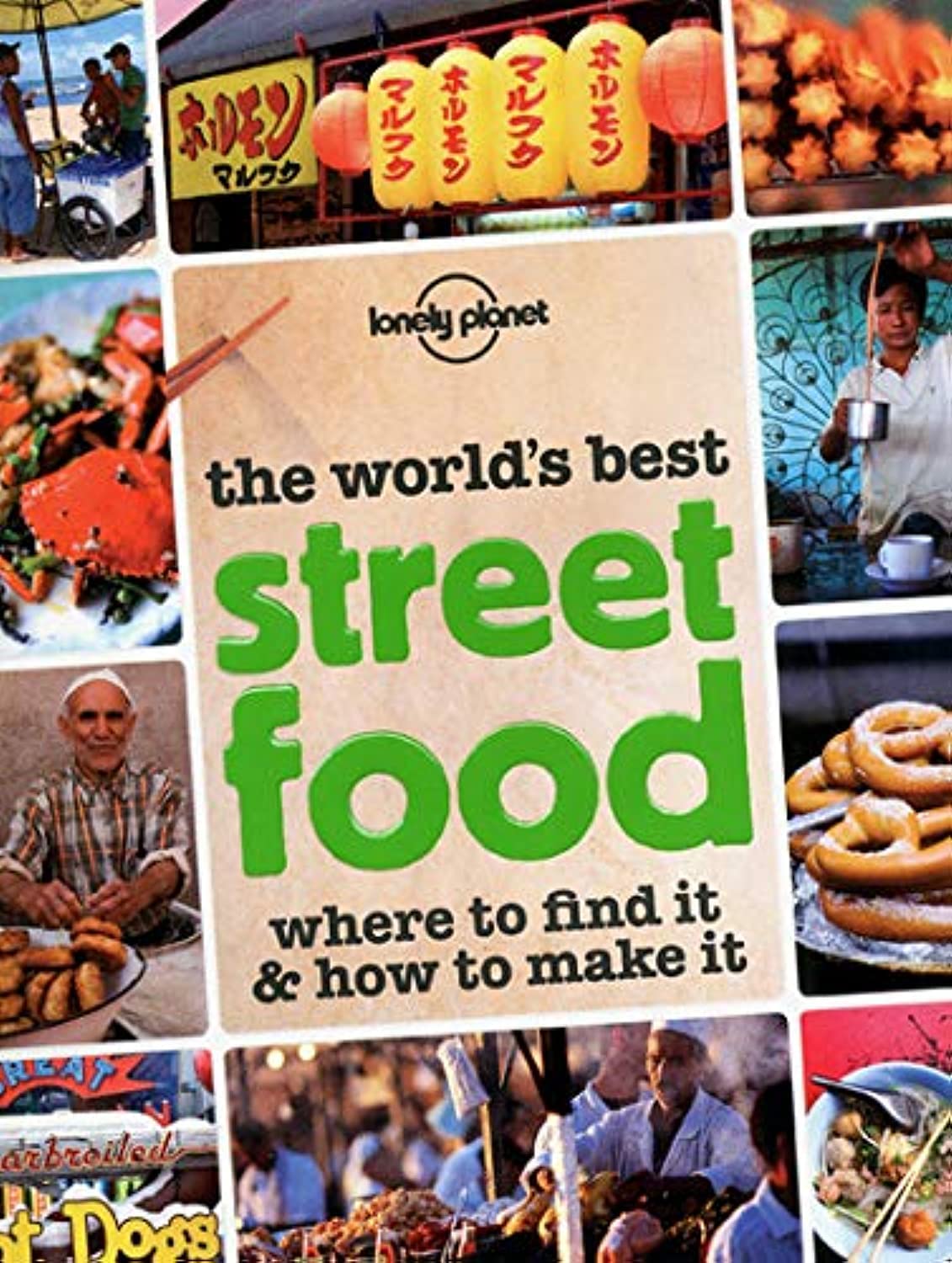 The world's best street food: where to find it & how to make it Business, Finance & Career