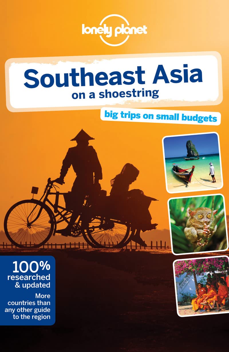 Lonely Planet Southeast Asia on a shoestring: Big trips on small budgets (Country Regional Guides) Leisure, Home & Garden