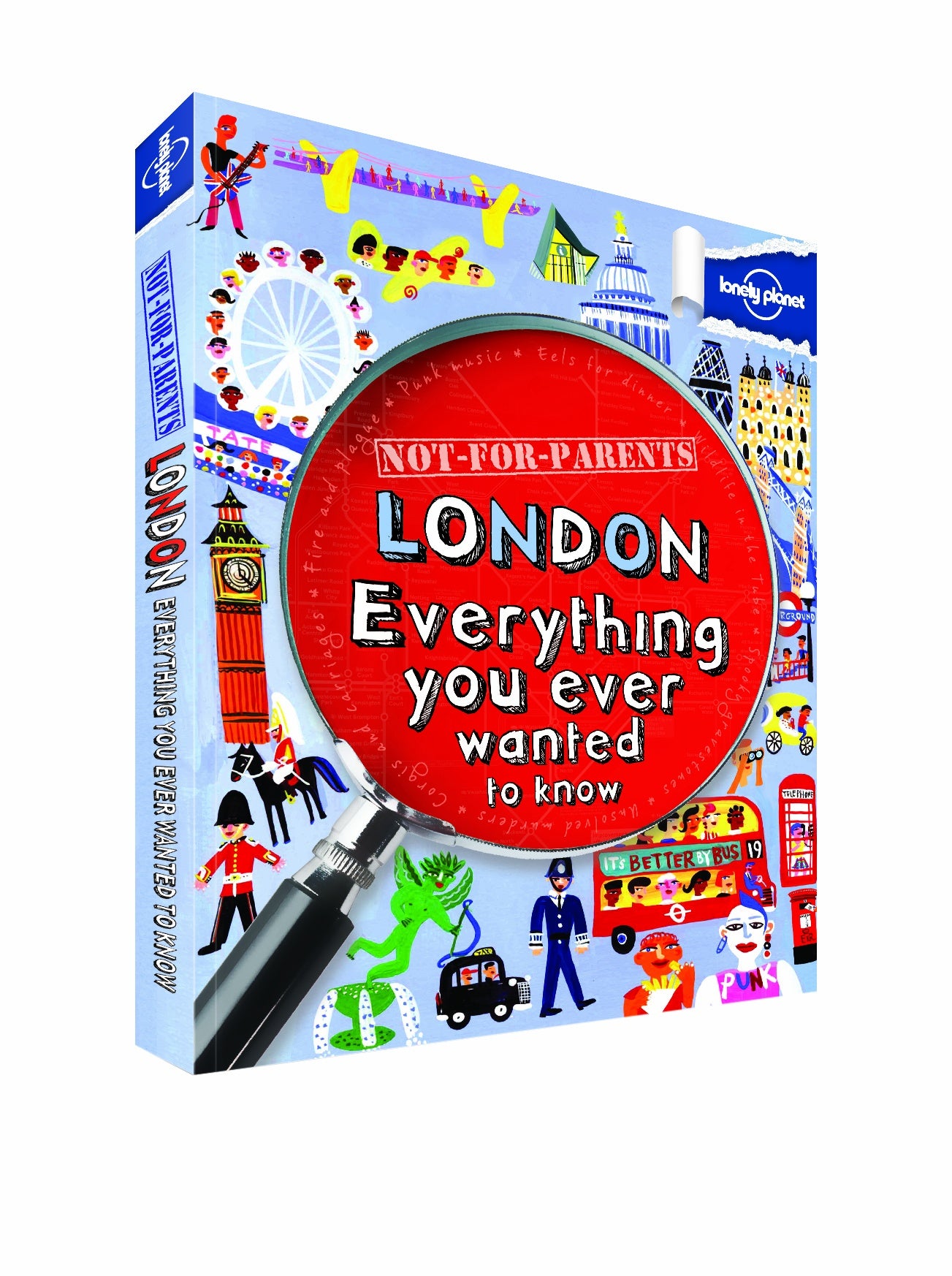Lonely Planet Not for Parents London: Everything You Ever Wanted to Know Young adult books