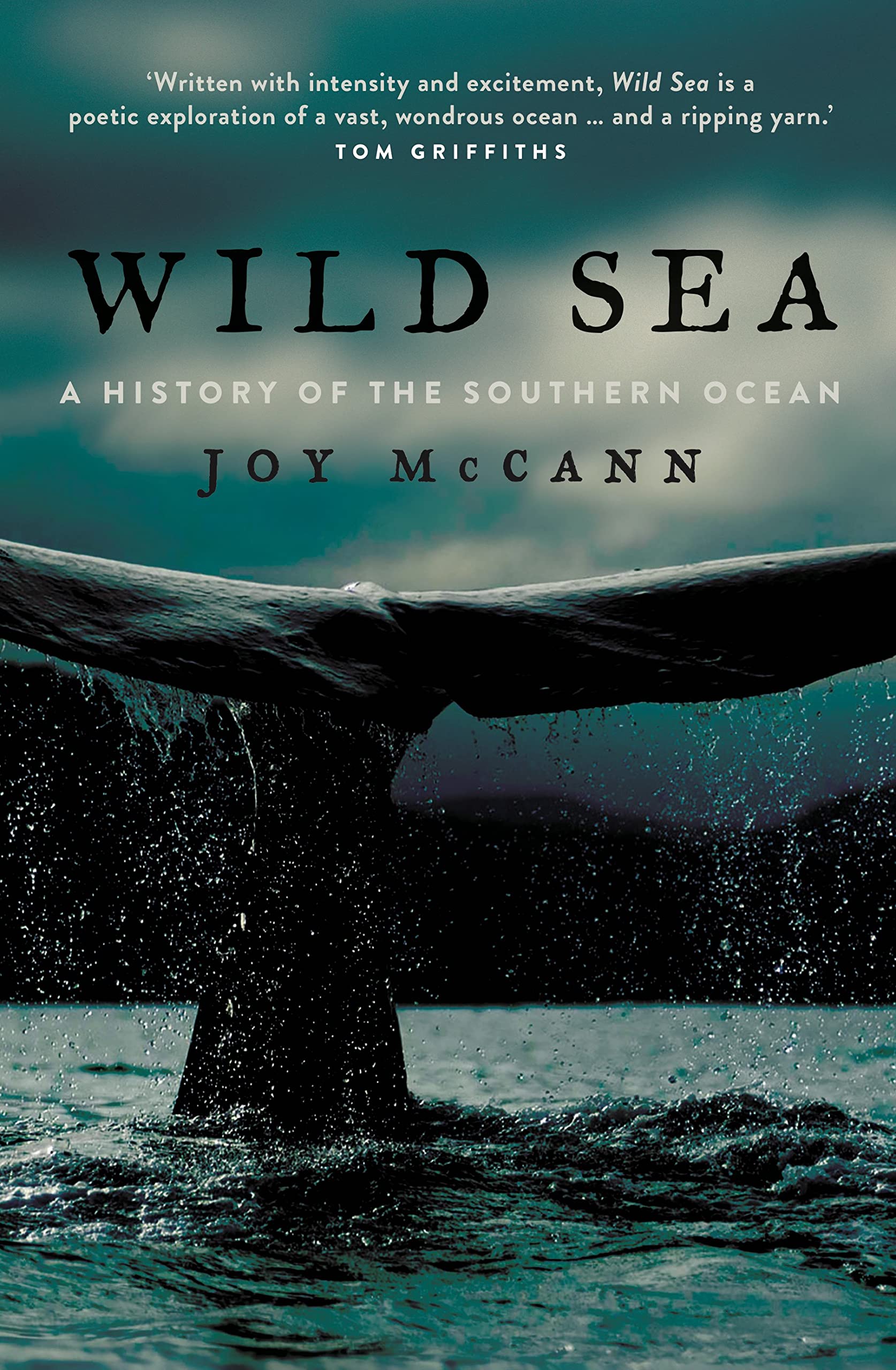 Wild Sea: A History of the Southern Ocean Politics & History
