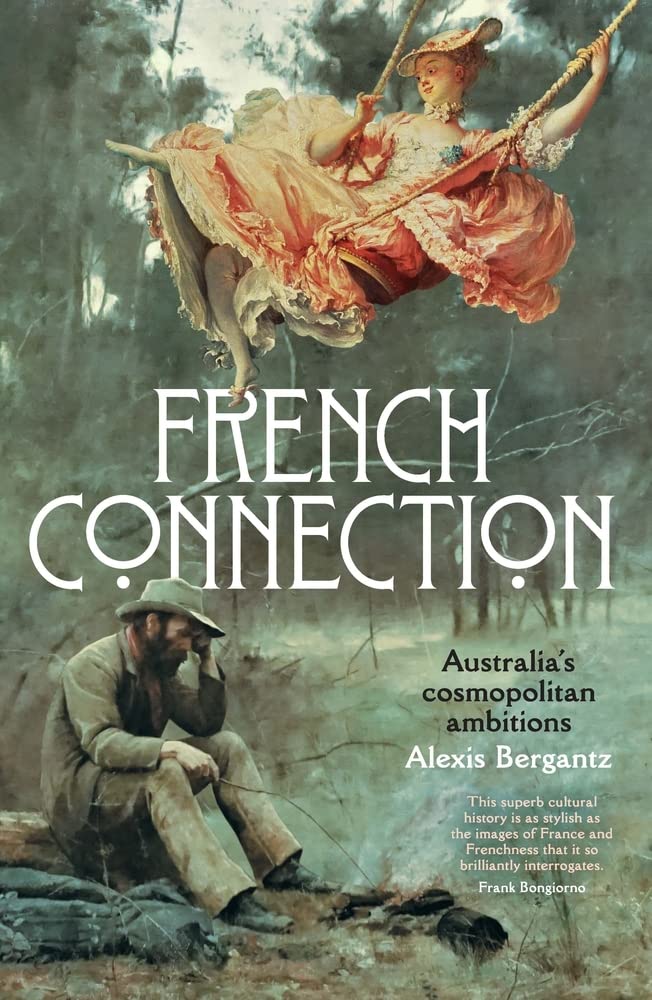 French Connection: Australia's Cosmopolitan Ambitions book
