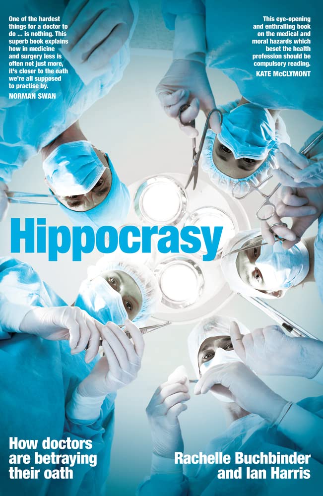 Hippocrasy: How doctors are betraying their oath Medicine