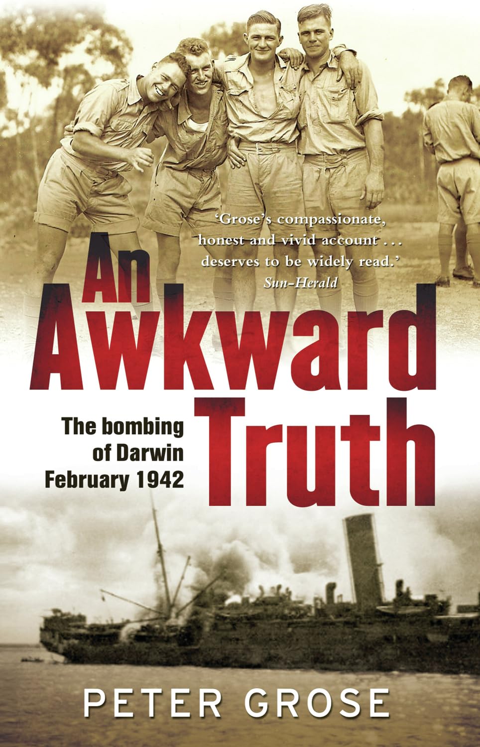 An Awkward Truth: The Bombing of Darwin, February 1942 Science