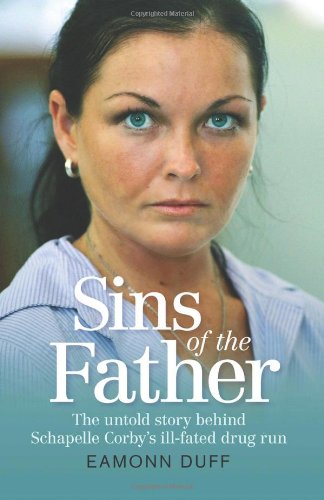 Sins of the Father: The Untold Story Behind Schapelle Corby's Ill-fated Drug Run Politics & Society