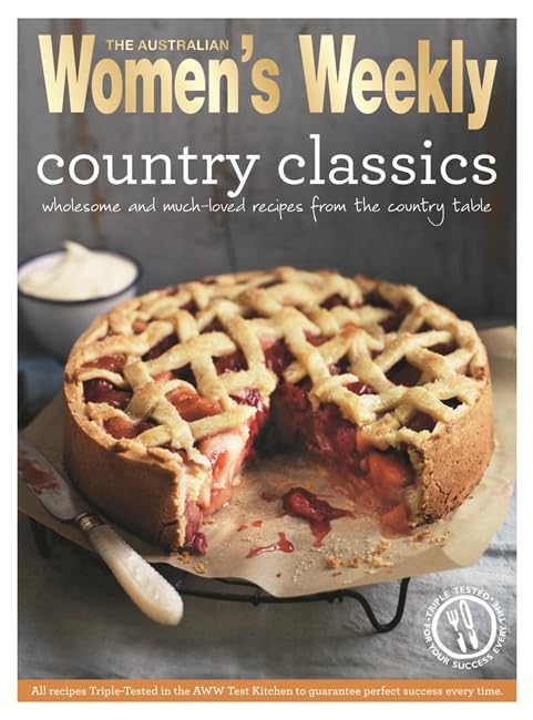 Country Classics – Fresh, seasonal meals (The Australian Women's Weekly Essentials) Cooking & Enjoying