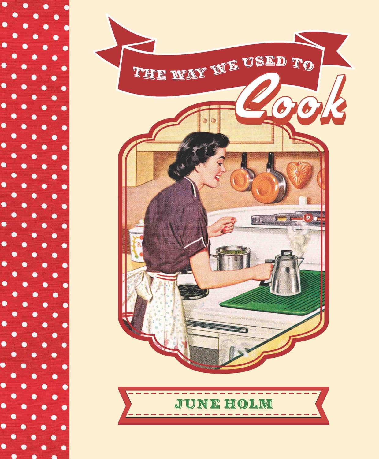 The Way We Used to Cook book