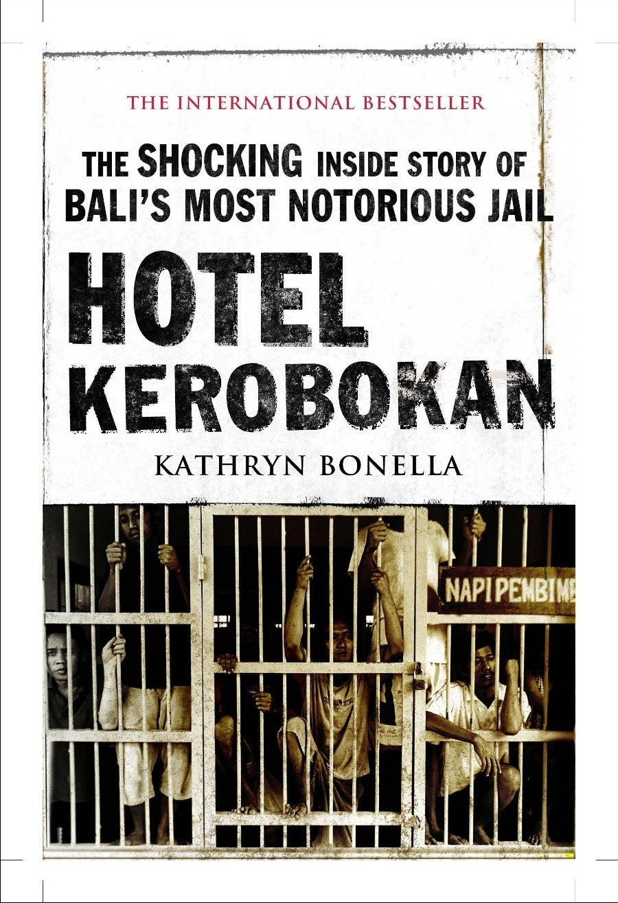 Hotel Kerobokan: The Shocking Inside Story of Bali's Most Notorious Jail Books