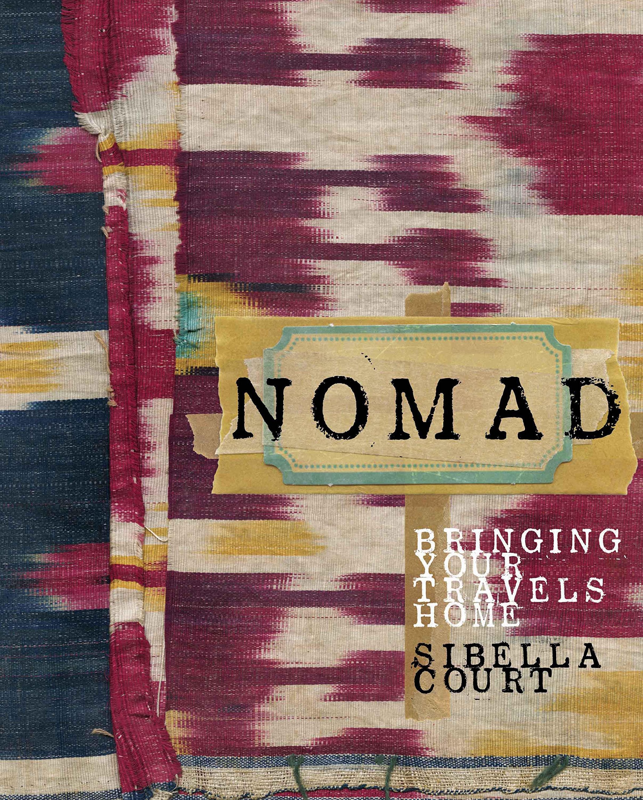Nomad: Bringing Your Travels Home Books