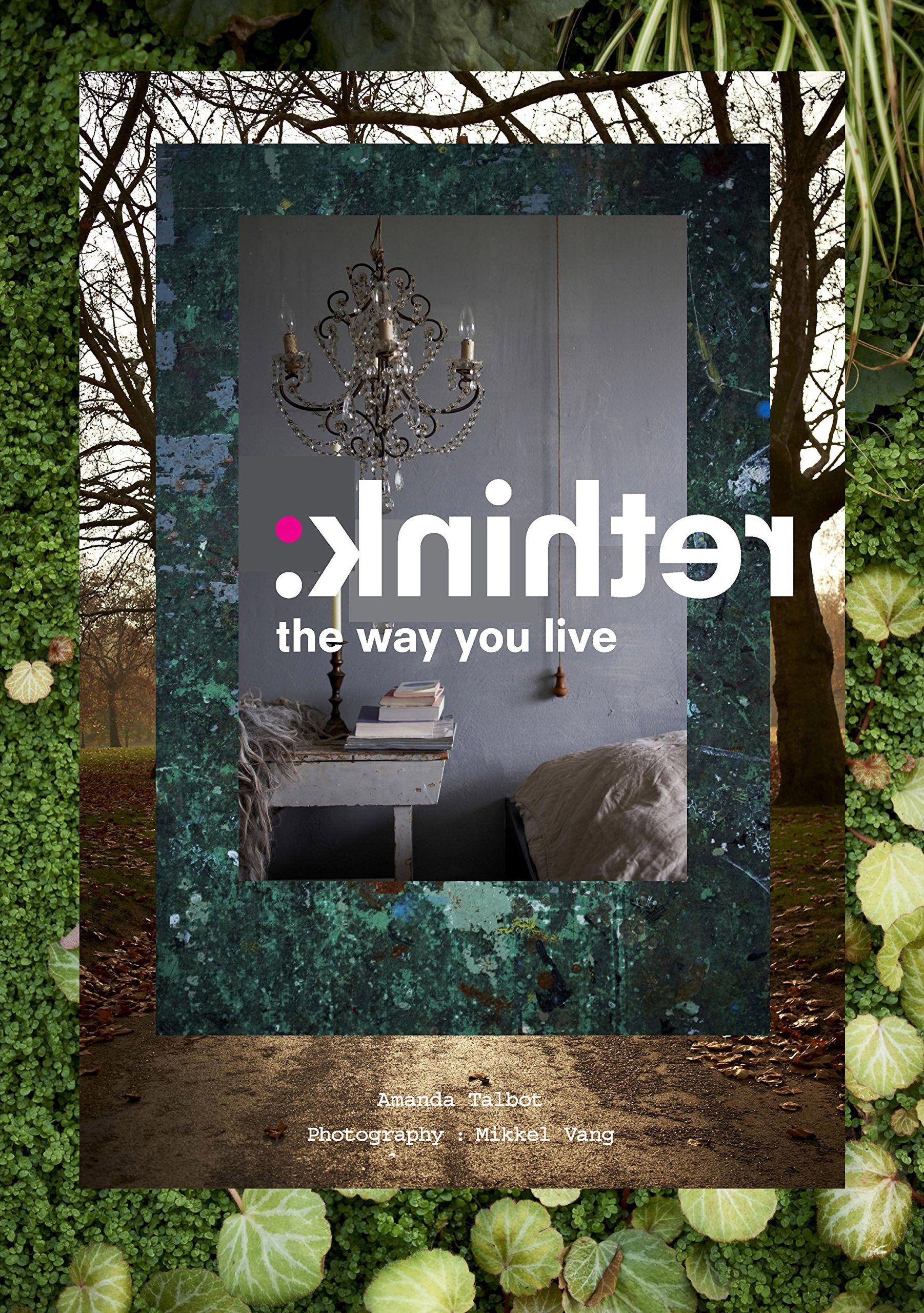 Rethink: The Way You Live Self-help
