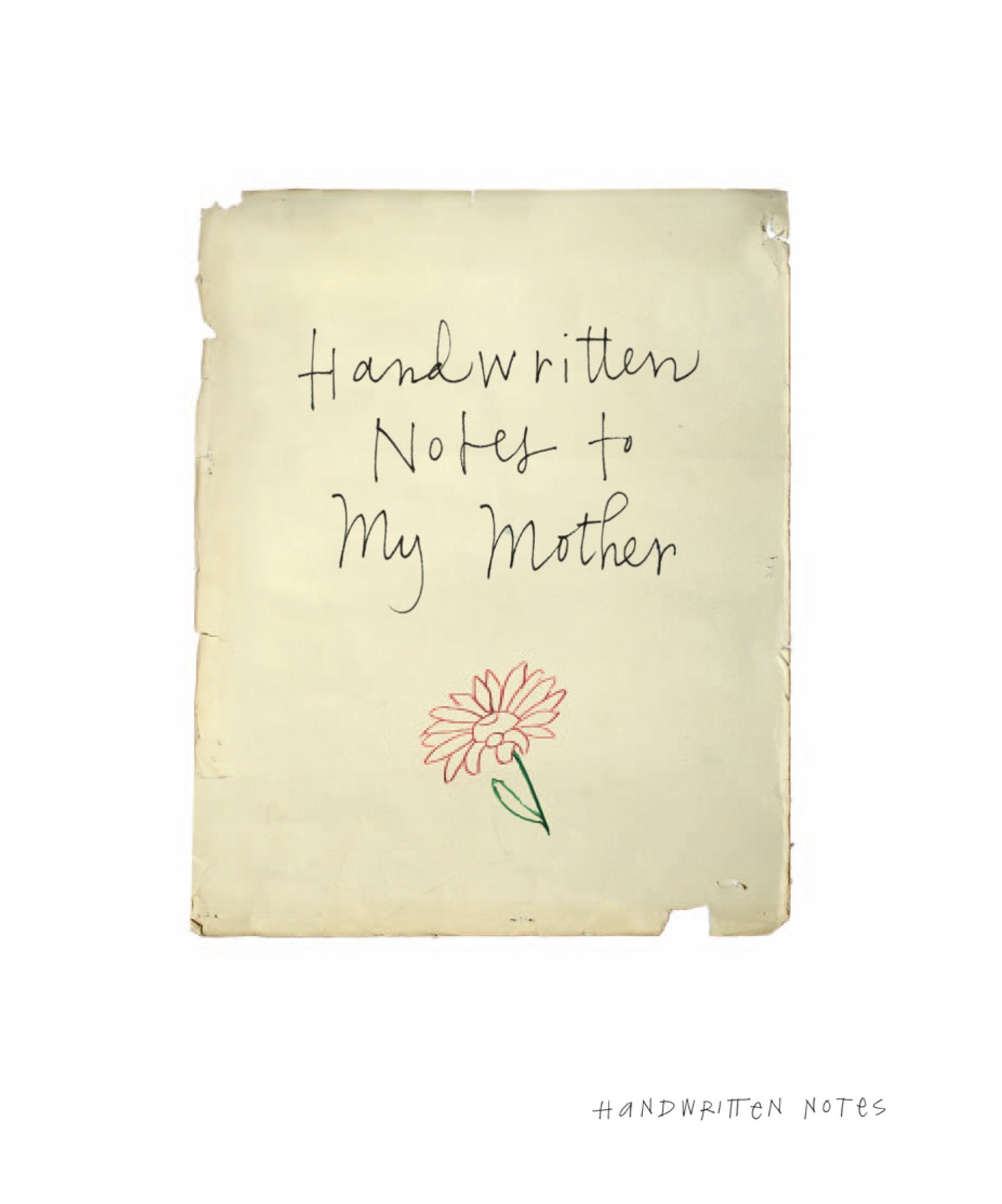 Handwritten Notes to my Mother Lifestyle