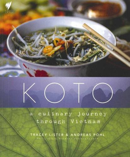 Koto: A Culinary Journey Through Vietnam Cooking & Enjoying