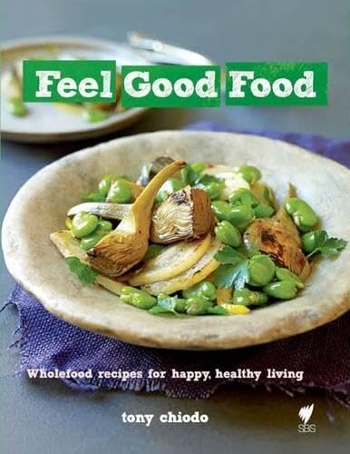 Feel Good Food: Wholefood Recipes for Happy, Healthy Living Leisure, Home & Garden