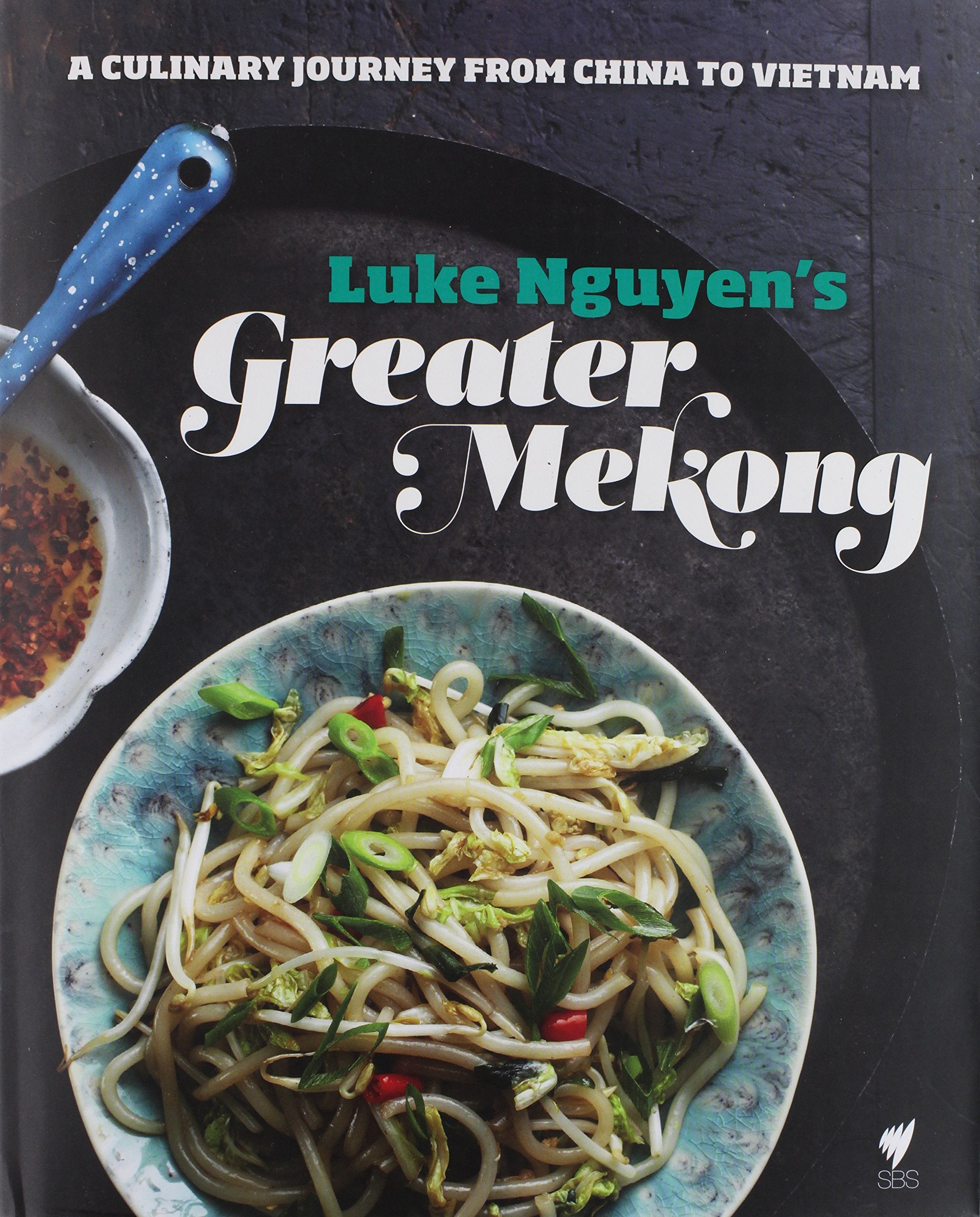 Greater Mekong: A Culinary Journey from China to Vietnam Leisure, Home & Garden