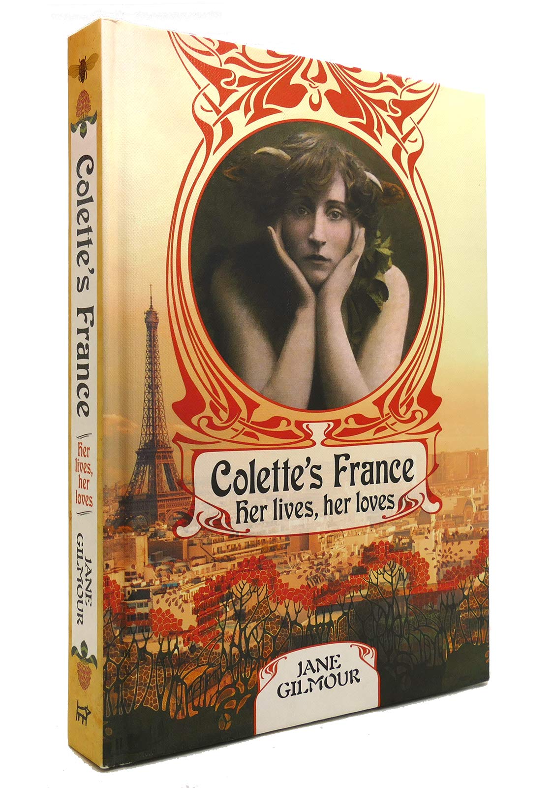 Colette's France: Her Lives, Her Loves book