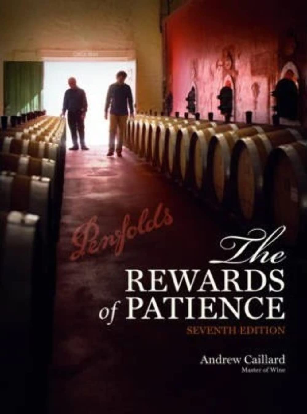 Penfolds: The Rewards of Patience Leisure, Home & Garden