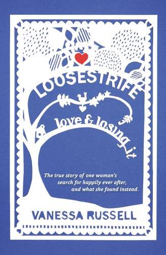 Loosestrife: Love and Losing it Memories