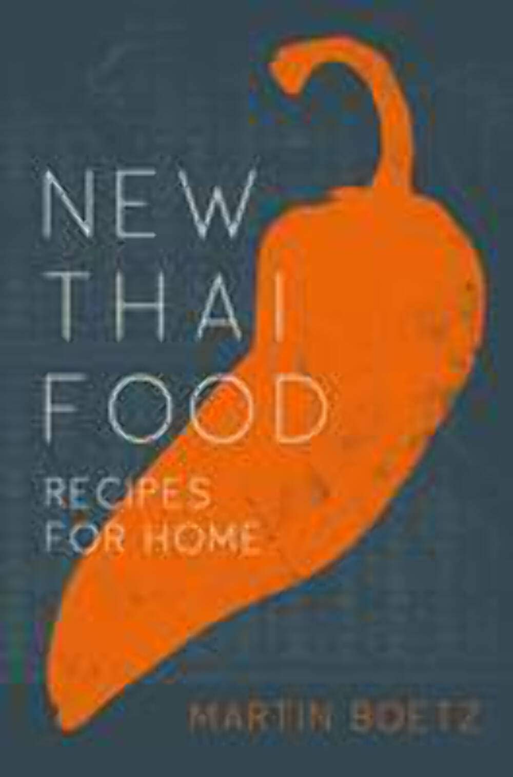 New Thai Food: Recipes for Home Leisure, Home & Garden