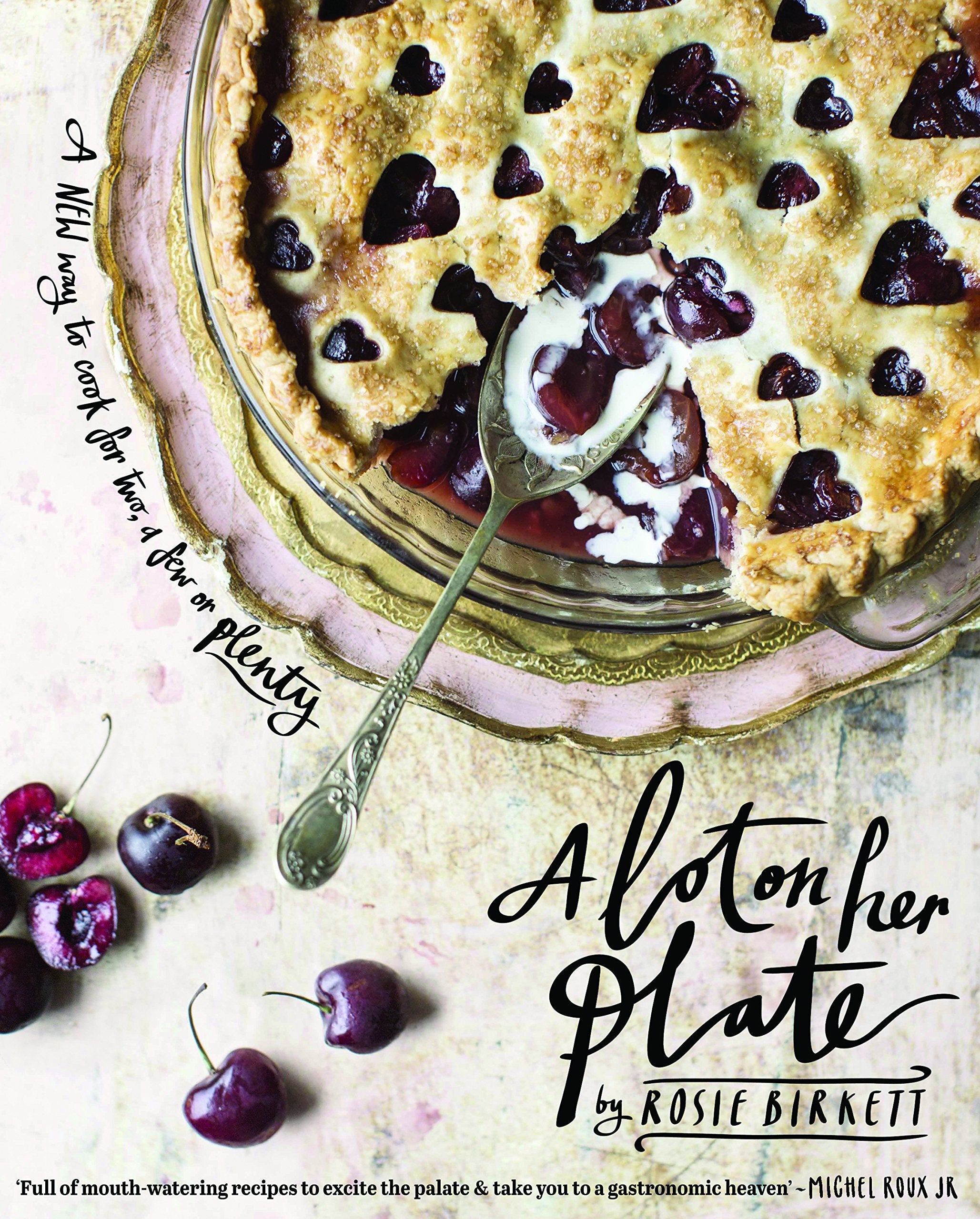 A Lot on Her Plate: A New Way to Cook for Two, a Few or Plenty book