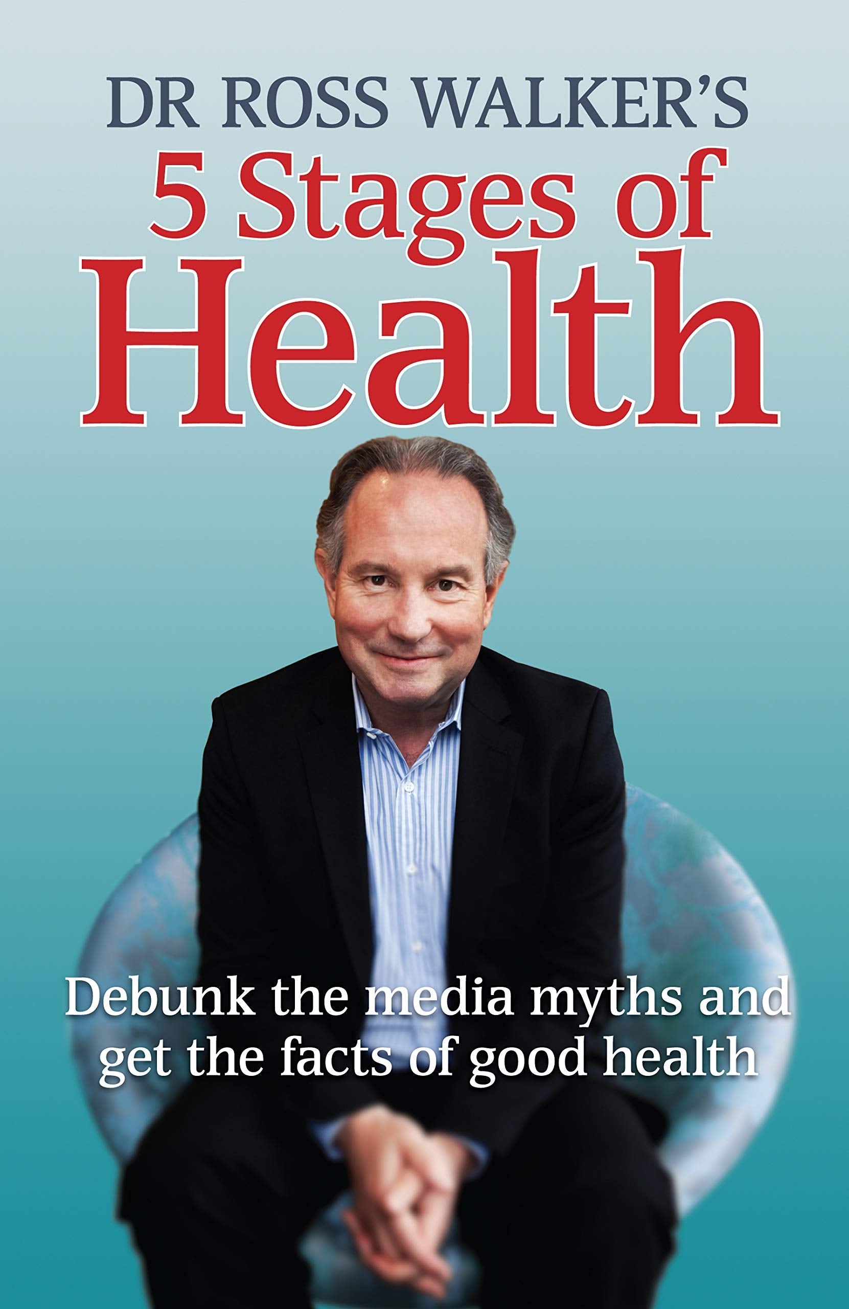 Five Stages of Healing: Debunk the Media Myths and Get the Facts of Good Health book