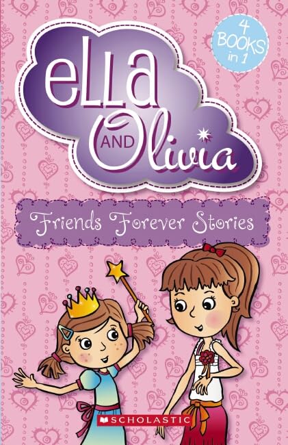Friends Forever Stories (Ella and Olivia Bind-Up 1) (Ella and Olivia Bind-Up) Books